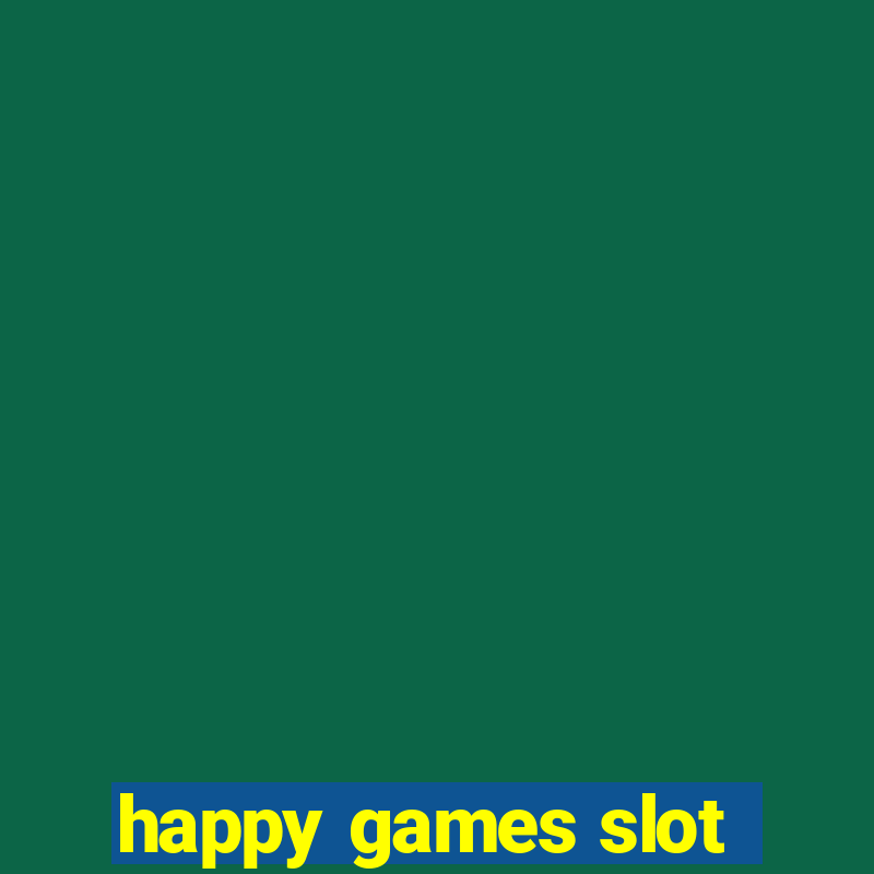 happy games slot