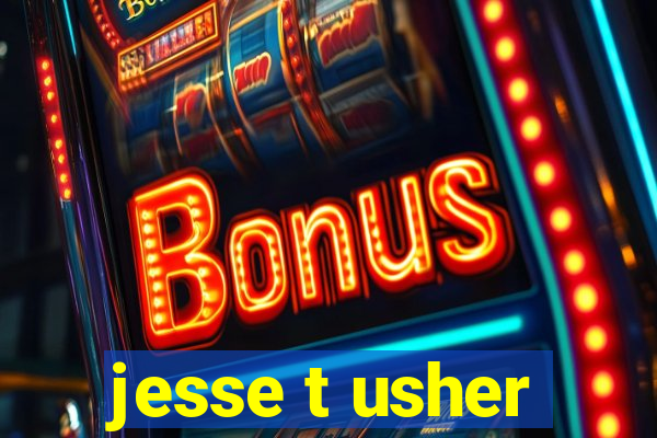 jesse t usher