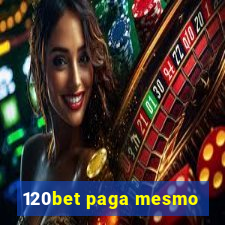 120bet paga mesmo