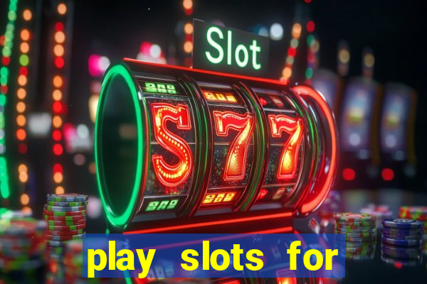 play slots for free no downloads