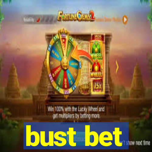 bust bet