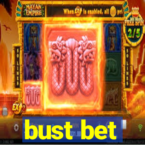 bust bet