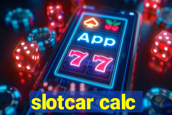 slotcar calc