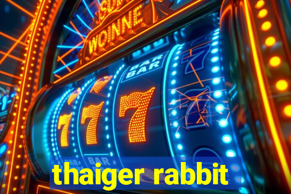 thaiger rabbit