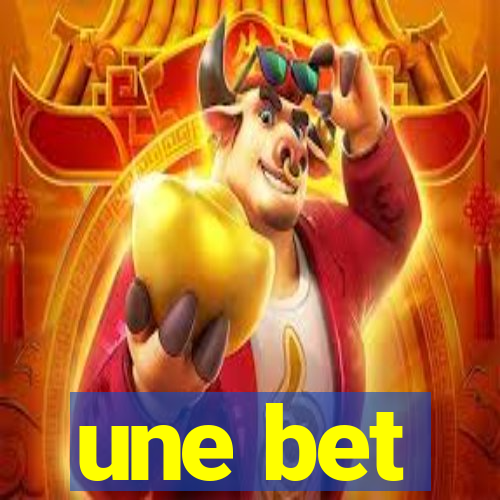 une bet