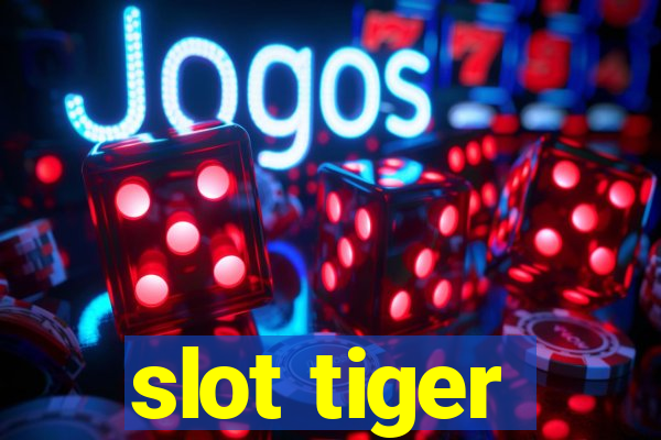 slot tiger