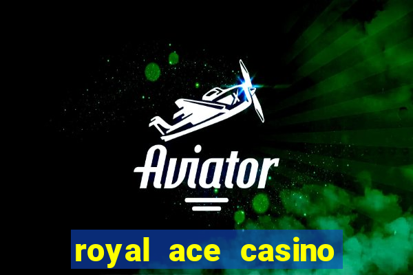 royal ace casino no deposit bonus