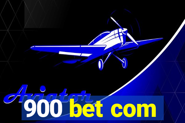 900 bet com