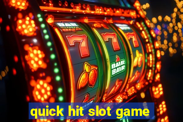 quick hit slot game