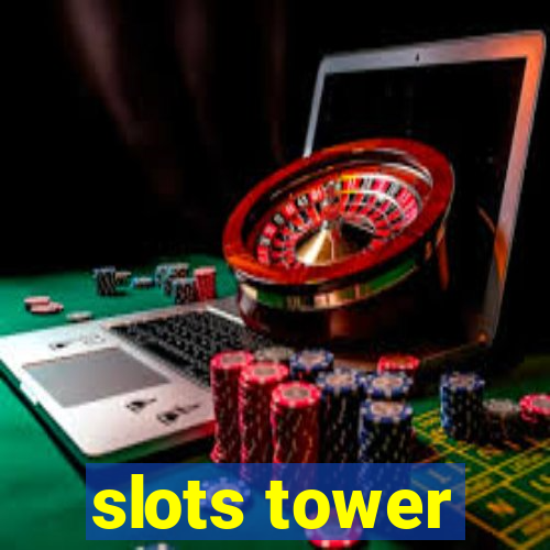 slots tower