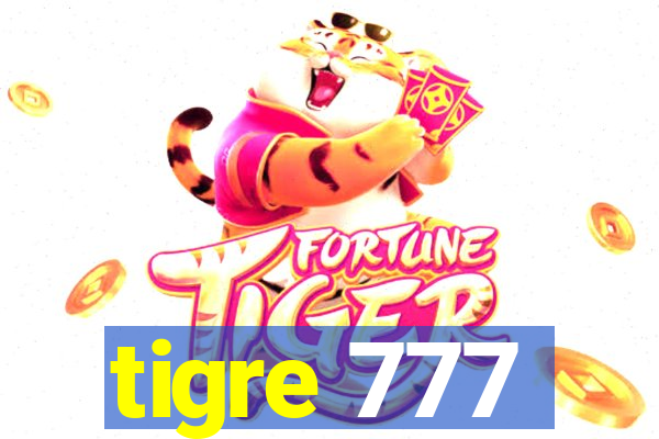 tigre 777