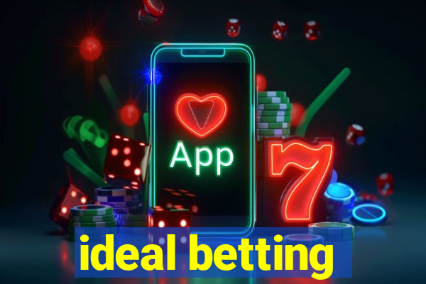 ideal betting