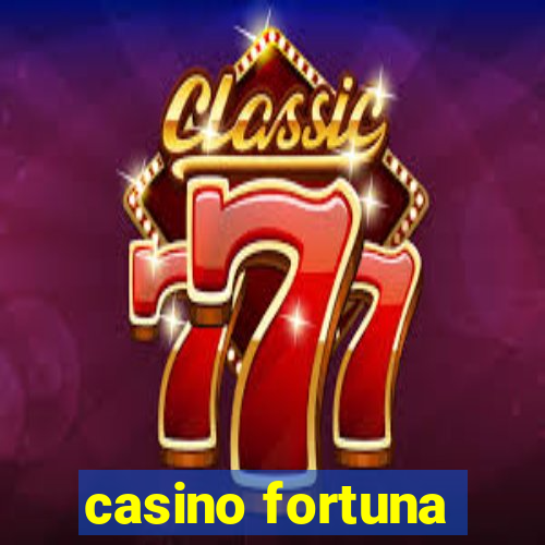 casino fortuna