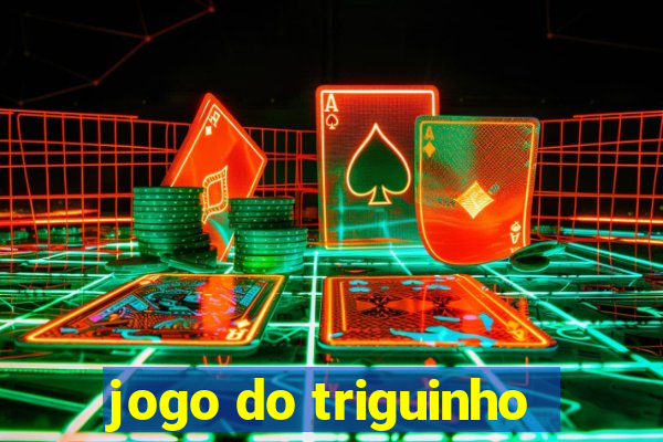 jogo do triguinho