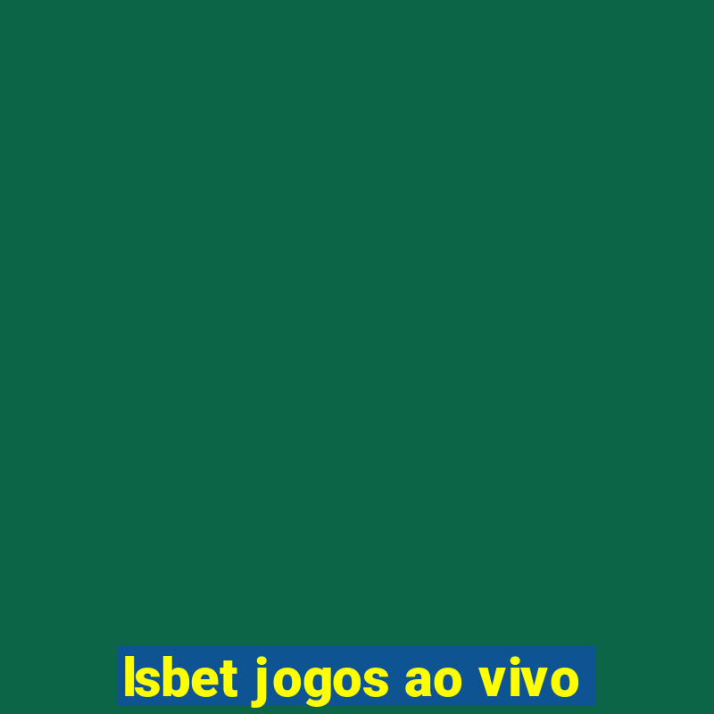 lsbet jogos ao vivo