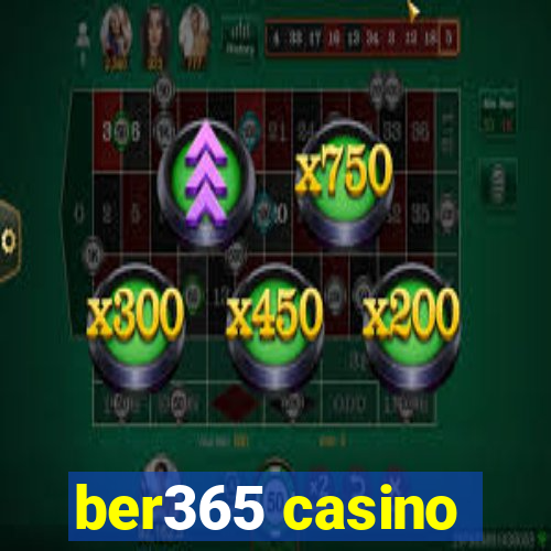 ber365 casino