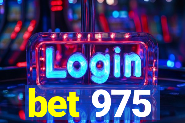 bet 975