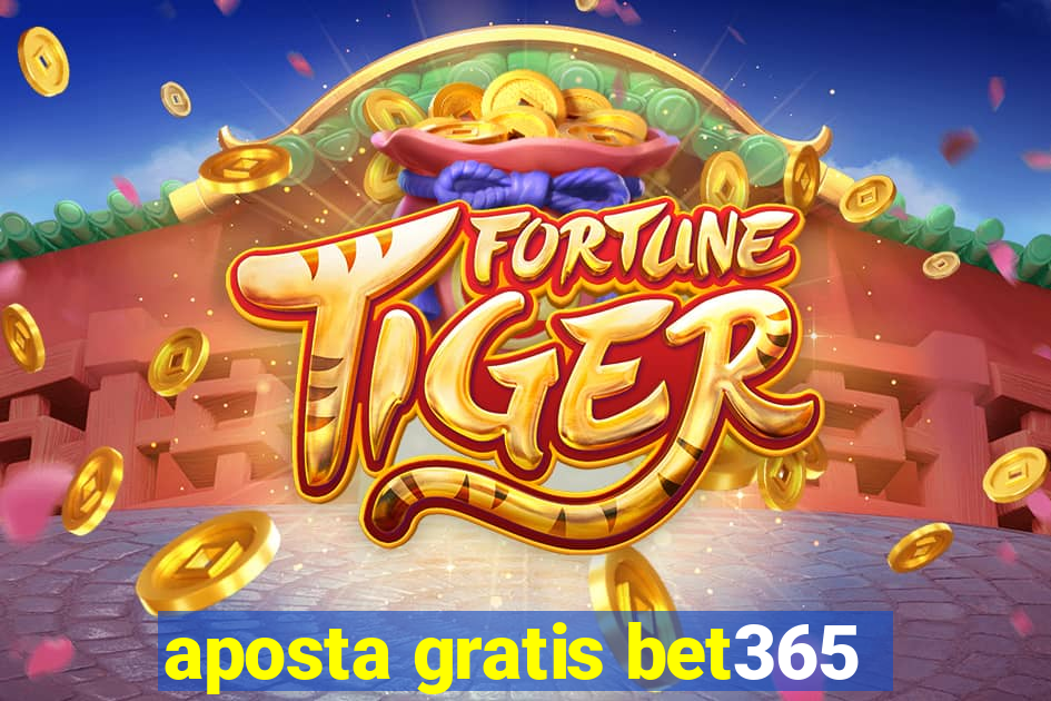 aposta gratis bet365