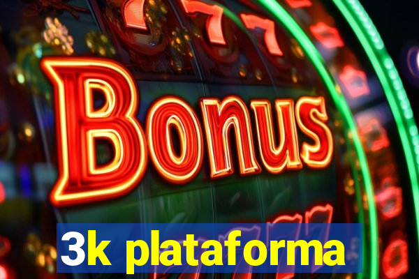 3k plataforma