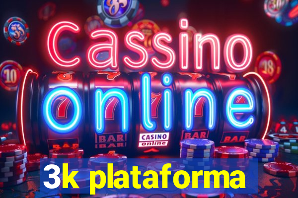 3k plataforma