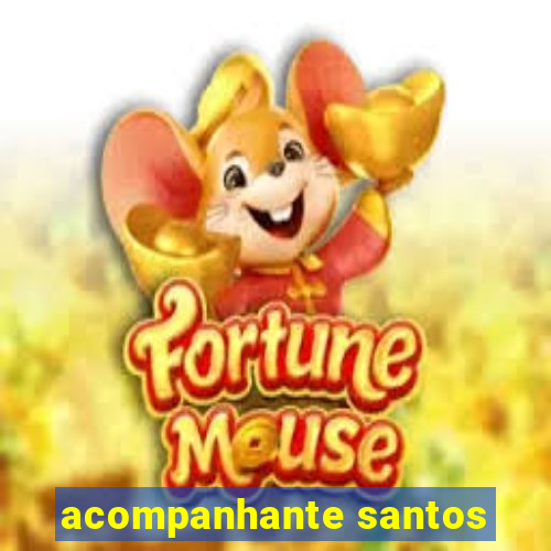 acompanhante santos