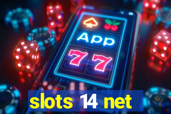 slots 14 net