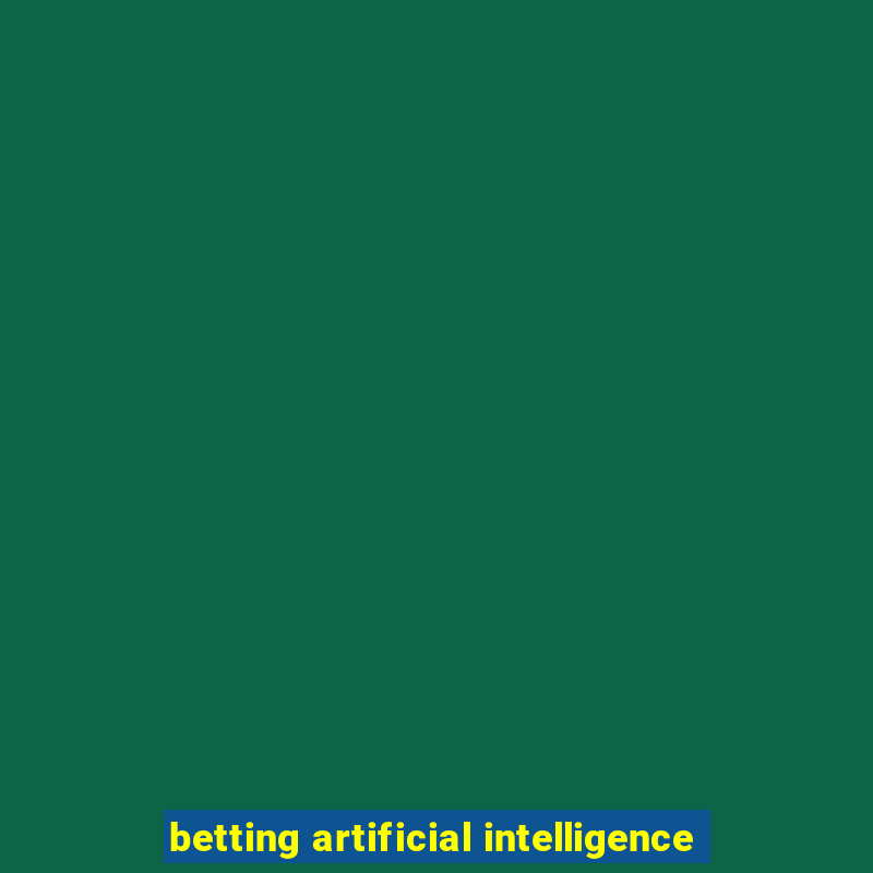 betting artificial intelligence