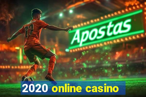 2020 online casino