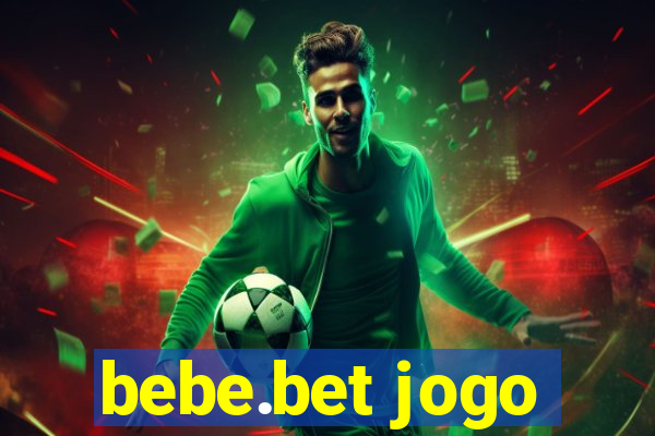 bebe.bet jogo