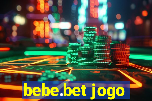 bebe.bet jogo