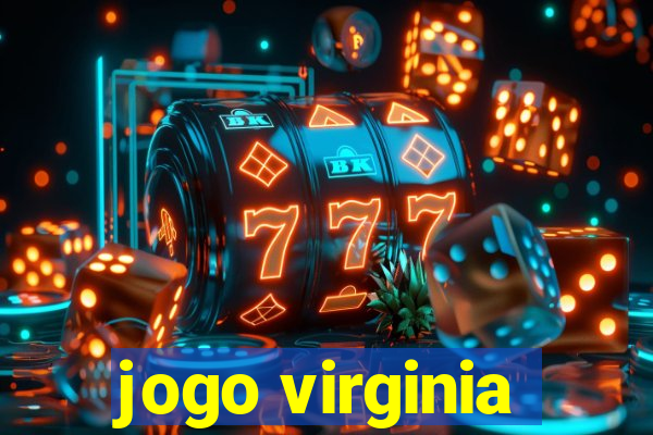 jogo virginia