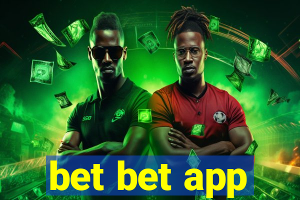 bet bet app