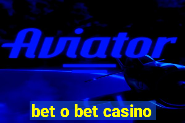 bet o bet casino