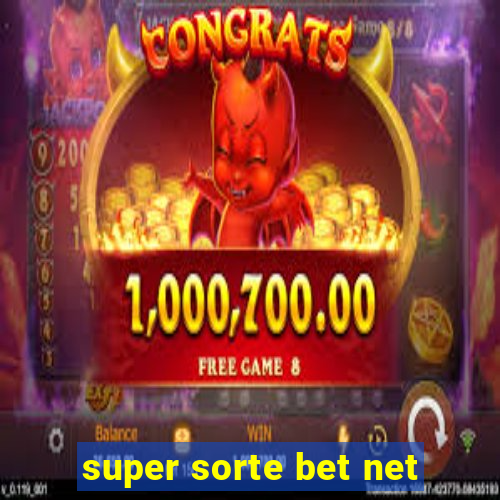 super sorte bet net