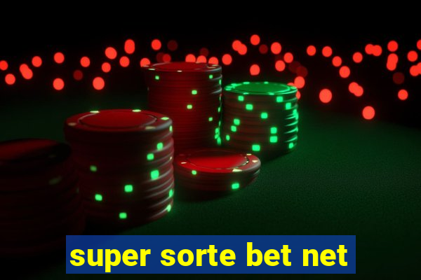 super sorte bet net