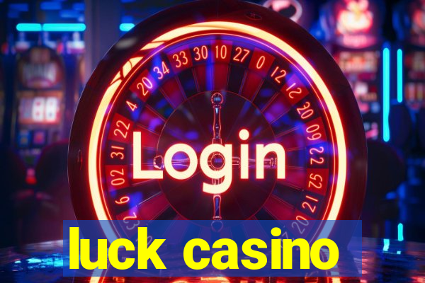 luck casino