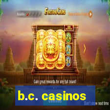 b.c. casinos