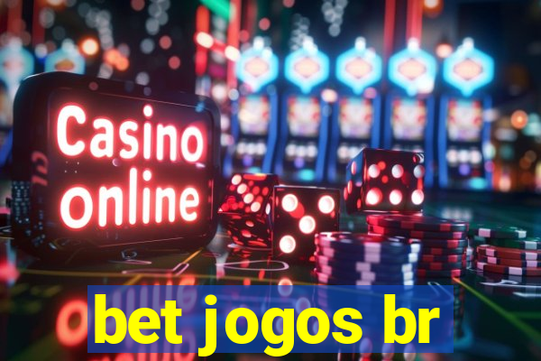 bet jogos br