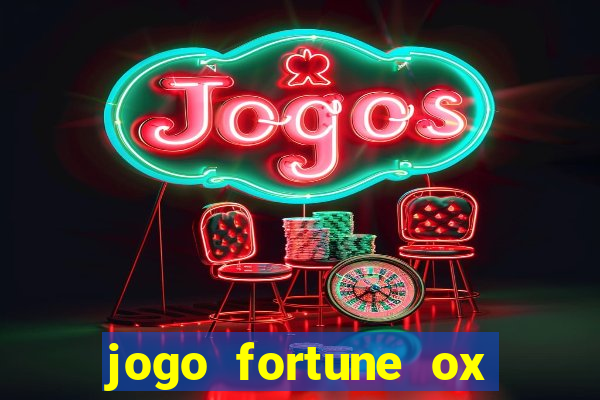 jogo fortune ox demo grátis