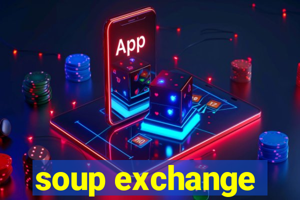 soup exchange