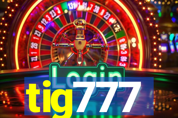 tig777