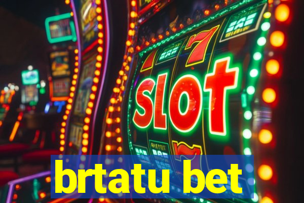 brtatu bet