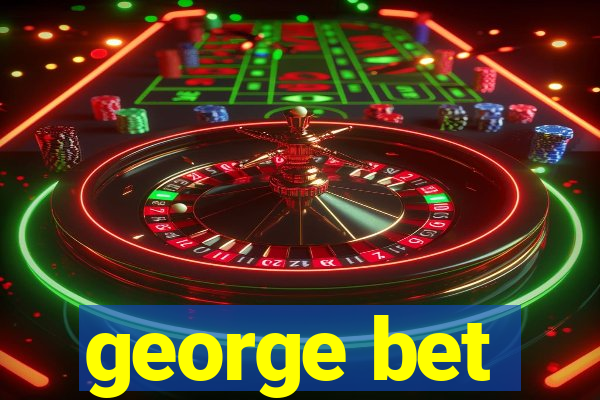 george bet