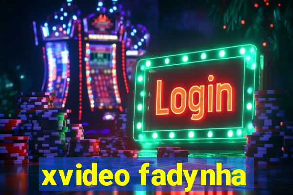 xvideo fadynha