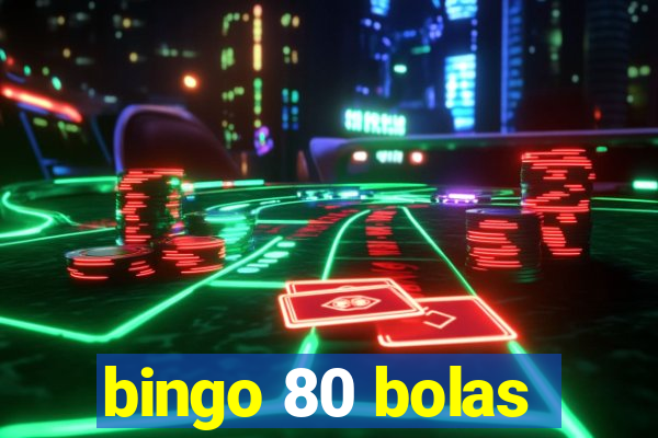 bingo 80 bolas