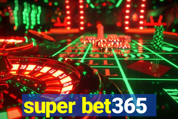 super bet365