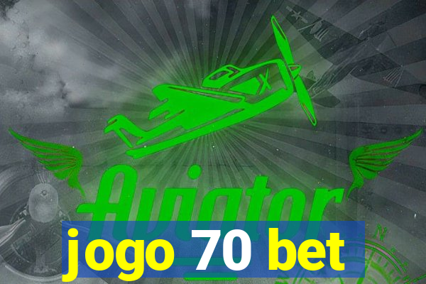 jogo 70 bet