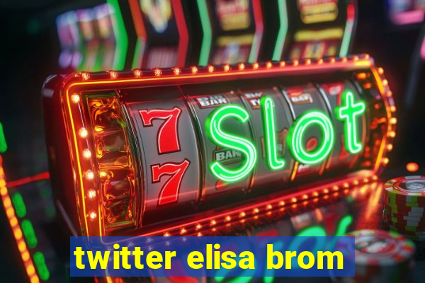 twitter elisa brom