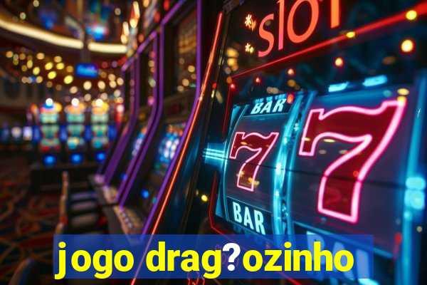 jogo drag?ozinho