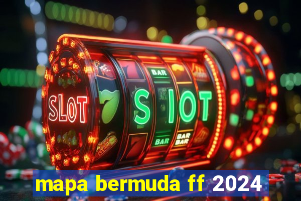 mapa bermuda ff 2024